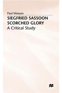 Siegfried Sassoon: Scorched Glory