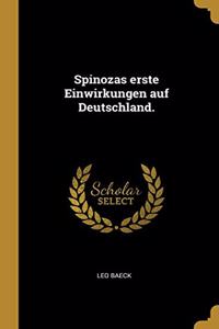 Spinozas erste Einwirkungen auf Deutschland.