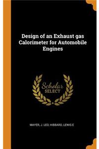 Design of an Exhaust Gas Calorimeter for Automobile Engines