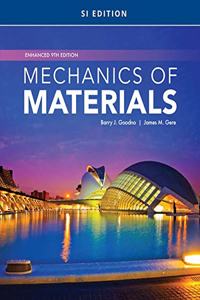 Mechanics of Materials, Enhanced, Si Edition