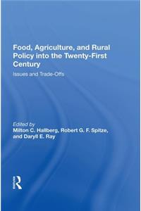 Food, Agriculture, and Rural Policy Into the Twenty-First Century