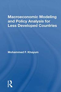 Macroeconomic Modeling and Policy Analysis for Less Developed Countries