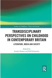 Transdisciplinary Perspectives on Childhood in Contemporary Britain