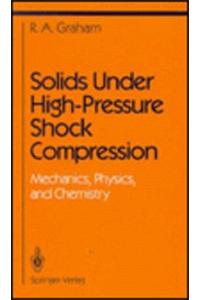 Solids Under High-Pressure Shock Compressio
