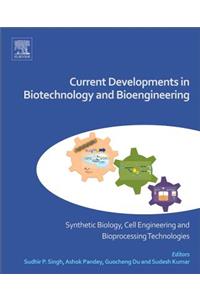 Current Developments in Biotechnology and Bioengineering