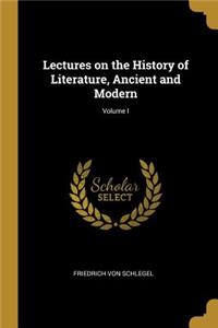 Lectures on the History of Literature, Ancient and Modern; Volume I