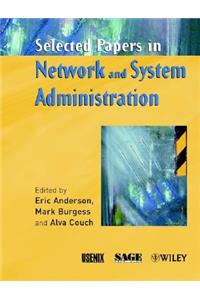 Selected Papers in Network and System Administration