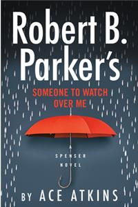 Robert B. Parker's Someone to Watch Over Me