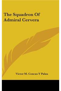 Squadron Of Admiral Cervera