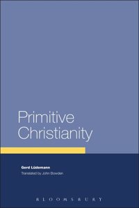 Primitive Christianity: Contemporary Studies and New Proposals Hardcover â€“ 1 January 2003