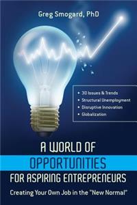 World of Opportunities for Aspiring Entrepreneurs