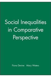 Social Inequalities in Comparative Perspective