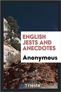 English Jests and Anecdotes