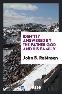 Identity Answered by the Father God and His Family