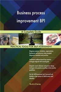 Business process improvement BPI A Complete Guide