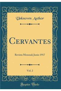 Cervantes, Vol. 2: Revista Mensual; Junio 1917 (Classic Reprint)