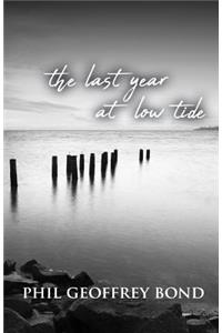 The Last Year at Low Tide