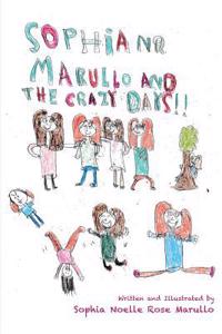 Sophia N.R. Marullo and the Crazy Days