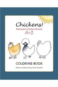 Chickens! Illustrated Chicken Breeds A to Z Coloring Book