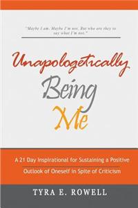 Unapologetically Being Me