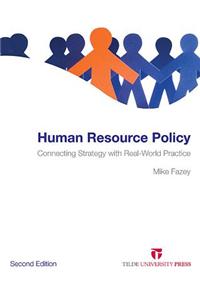 Human Resource Policy: Connecting Strategy with Real-World Practice
