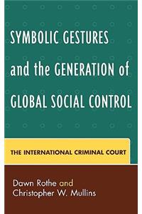 Symbolic Gestures and the Generation of Global Social Control