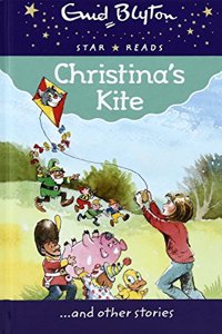 Christina's Kite (Enid Blyton: Star Reads Series 9)