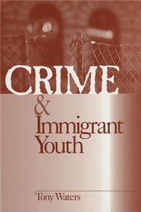 Crime and Immigrant Youth