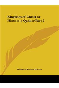 Kingdom of Christ or Hints to a Quaker Part 2