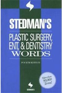 Stedman's Plastic Surgery, ENT and Dentistry Words