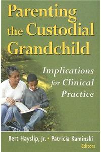 Parenting the Custodial Grandchild