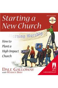 Starting a New Church: How to Plant a High-Impact Church [With DVD]