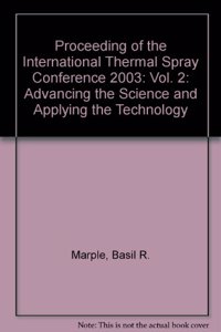 Proceeding of the International Thermal Spray Conference 2003