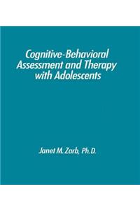 Cognitive-Behavioural Assessment And Therapy With Adolescents