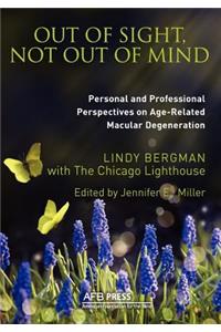 Out of Sight, Not Out of Mind