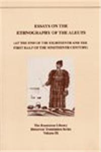 Essays on the Ethnology of the Aleuts