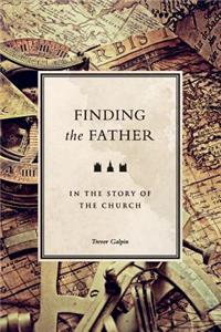 Finding the Father in the Story of the Church