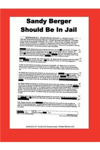 Sandy Berger Should Be In Jail
