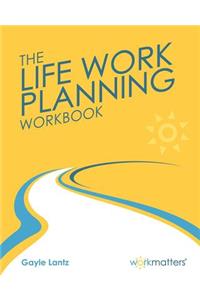 Life Work Planning Workbook