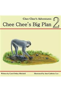 Chee Chee's Big Plan