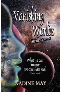 Vanishing Worlds