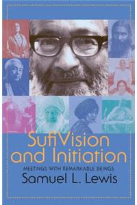 Sufi Vision and Initiation