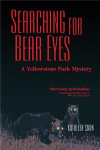 Searching for Bear Eyes