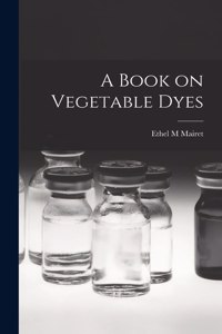 Book on Vegetable Dyes