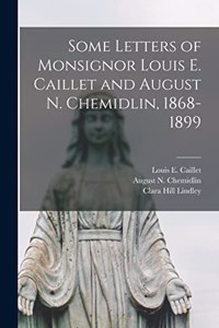 Some Letters of Monsignor Louis E. Caillet and August N. Chemidlin, 1868-1899