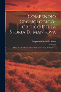 Compendio Cronologico-critico Della Storia Di Mantova