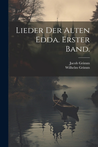 Lieder der alten Edda. Erster Band.