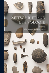 Zeitschrift Fur Ethnologie