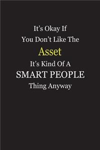 It's Okay If You Don't Like The Asset It's Kind Of A Smart People Thing Anyway