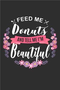 Feed me Donuts and Tell Me I'm Beautiful